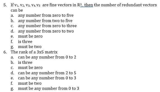 Solved 5. If V1, V2, V3, V4, V5 are fine vectors in R3, then | Chegg.com