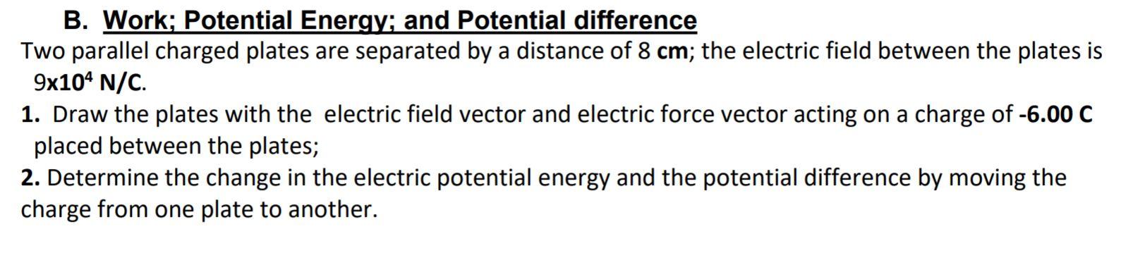Solved B. Work; Potential Energy; and Potential difference | Chegg.com