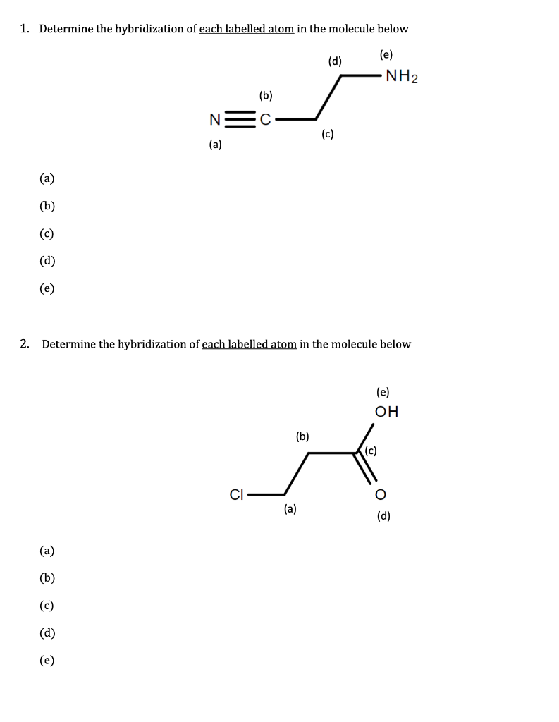 Solved 1. Determine the hybridization of each labelled atom | Chegg.com