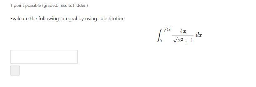 Solved 1 Point Possible (graded, Results Hidden) Evaluate | Chegg.com