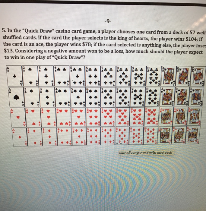 Solved In the "Quick Draw" casino card game, a player