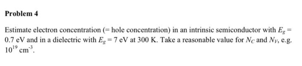 Solved Estimate electron concentration (= hole | Chegg.com