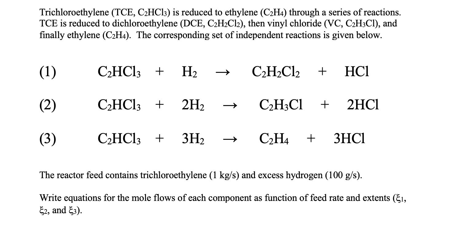 Trichloroethylene TCE C2HC13 is reduced to Chegg