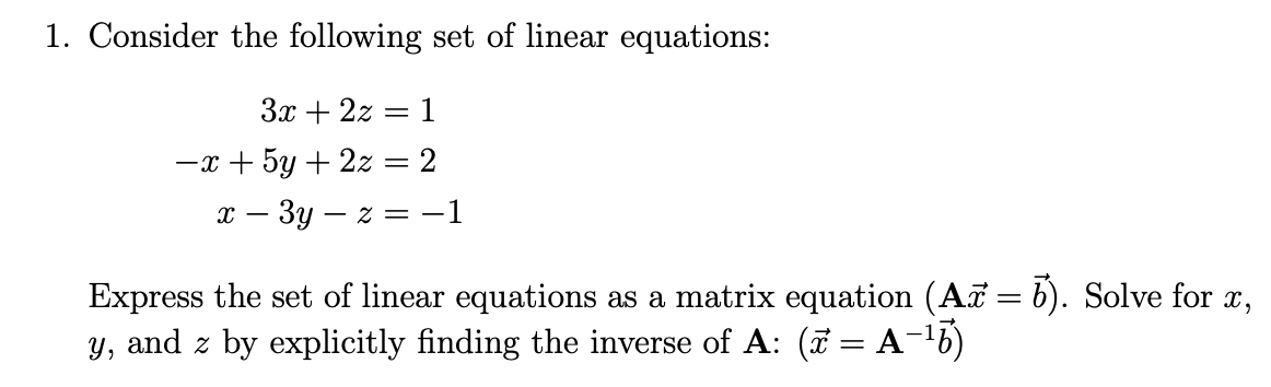 Solved 1. Consider the following set of linear equations: | Chegg.com