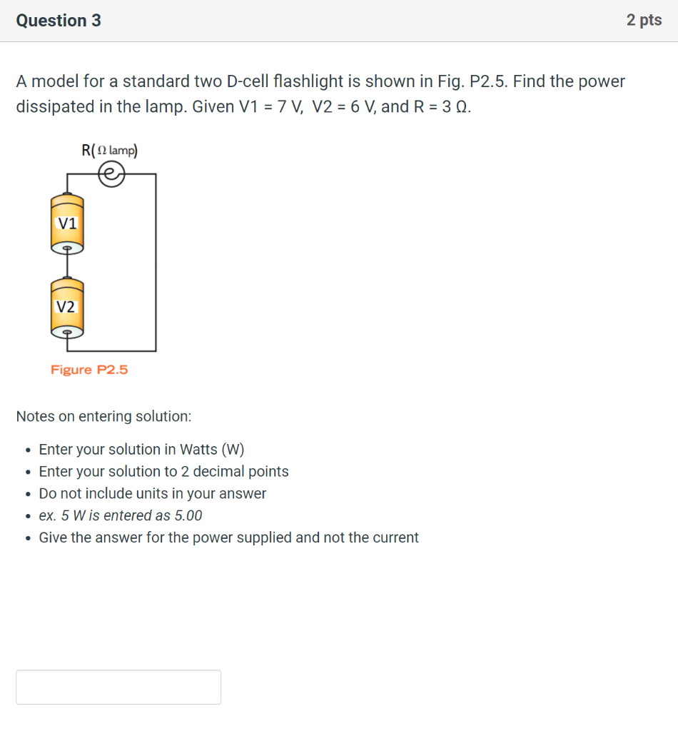 Solved Question 1 2 pts Determine the power dissipated in