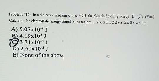 Solved Problem #10: In a dielectric medium with r-9.4, the | Chegg.com