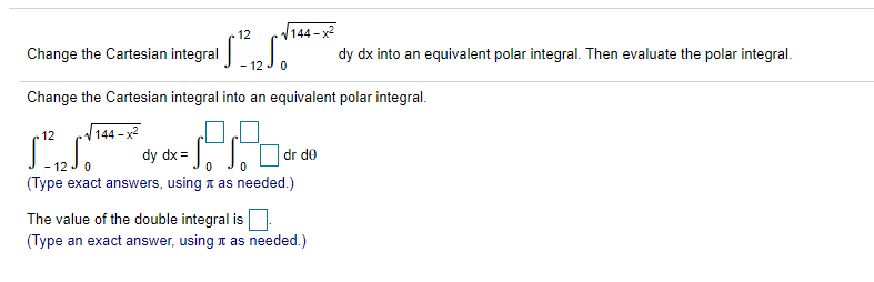 Solved 144 - x2 Ch dy dx into an equivalent polar integral. | Chegg.com