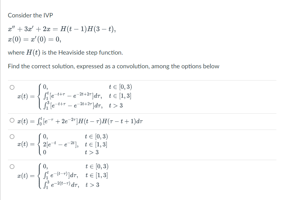 Solved Consider The Ivp X′′ 3x′ 2x H T−1 H 3−t X 0 X′ 0 0