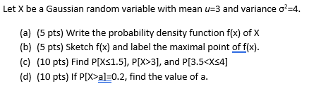Solved Let X be a Gaussian random variable with mean u=3 and | Chegg.com