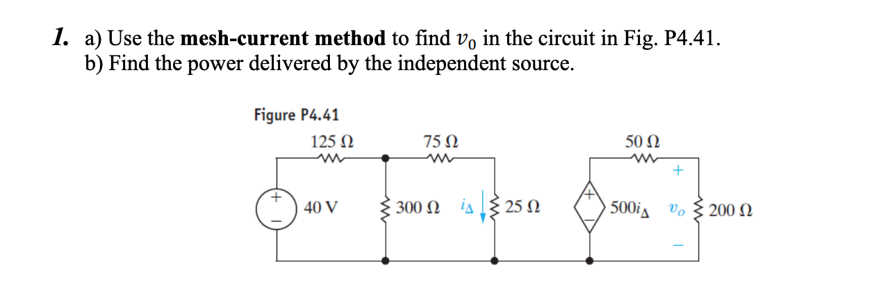 Solved 1. a) Use the mesh-current method to find v, in the | Chegg.com