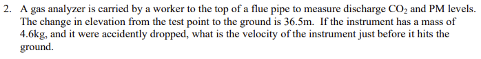 Solved 2. A gas analyzer is carried by a worker to the top | Chegg.com