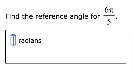 Solved 671 Find the reference angle for 5 0 radians | Chegg.com