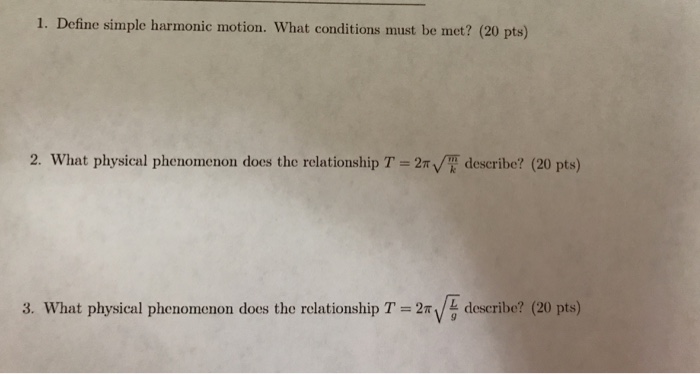 solved-1-define-simple-harmonic-motion-what-conditions-chegg