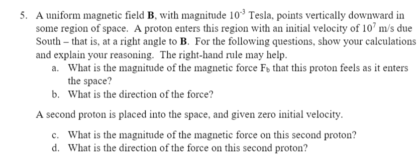 Solved 5. A uniform magnetic field B, with magnitude 10-3 | Chegg.com