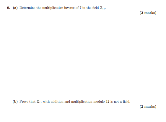 Solved 9. (a) Determine the multiplicative inverse of 7 in | Chegg.com