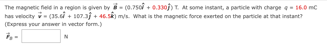 Solved The magnetic field in a region is given by | Chegg.com