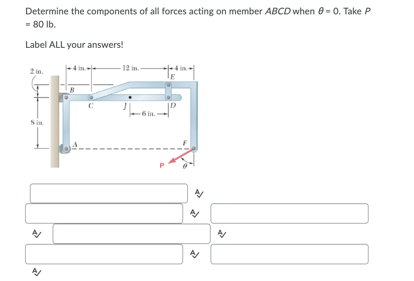 Solved Determine the components of all forces acting on | Chegg.com