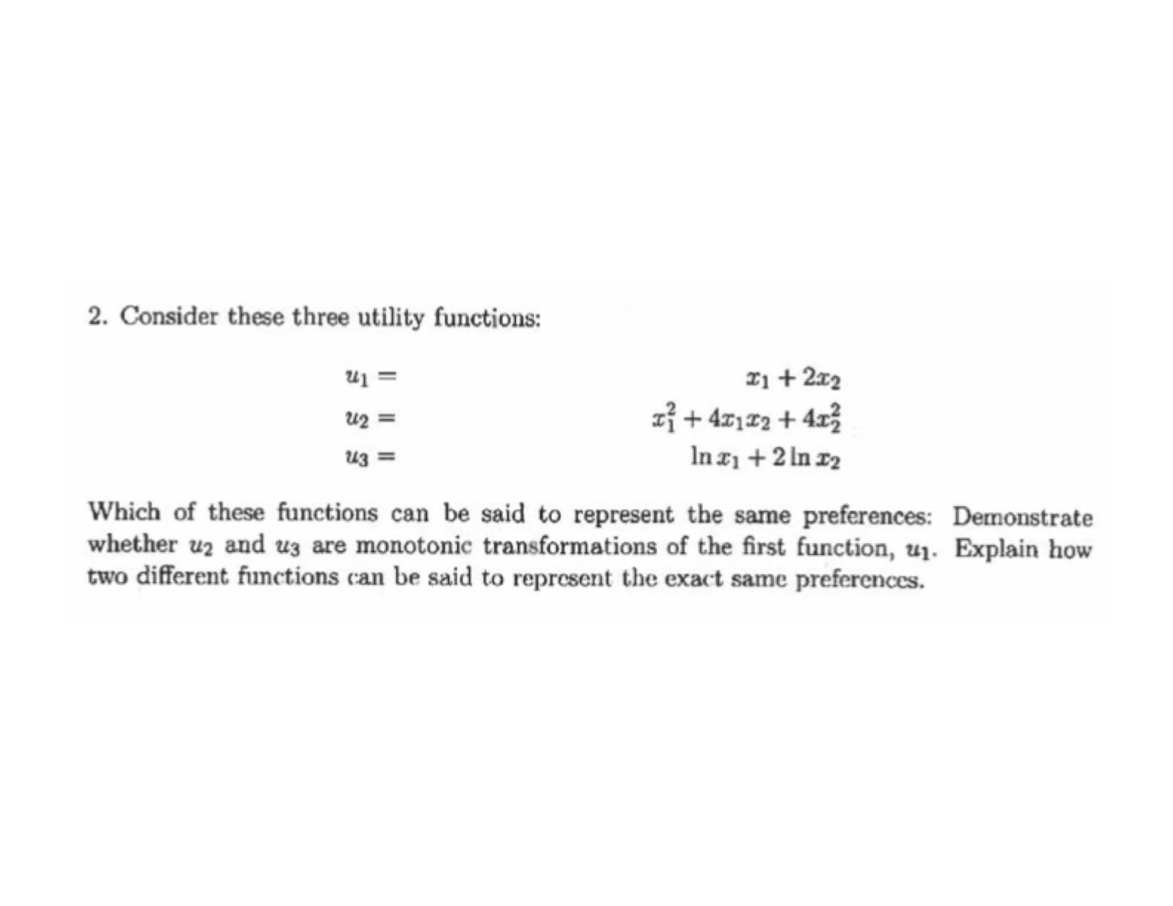 Solved 2. Consider these three utility functions: | Chegg.com