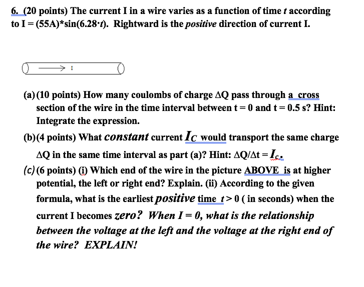 Solved 6. (20 points) The current I in a wire varies as a | Chegg.com