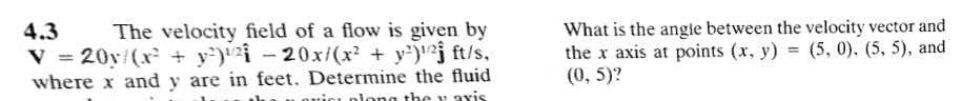 Solved 4.3 The velocity field of a flow is given by V = 20 | Chegg.com