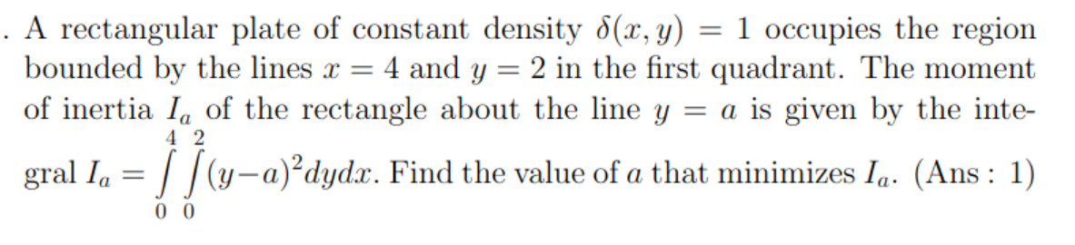 Dense Rectangular Solved A rectangular plate of constant density δ(x,y)=1 | Chegg.com