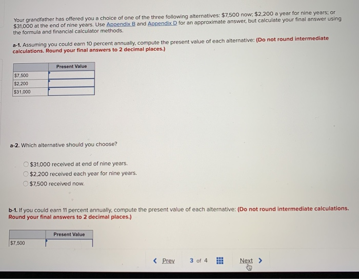 Solved Your grandfather has offered you a choice of one of