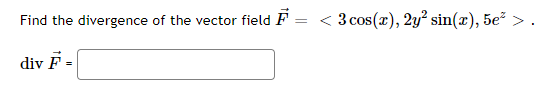 Solved Find the divergence of the vector field | Chegg.com