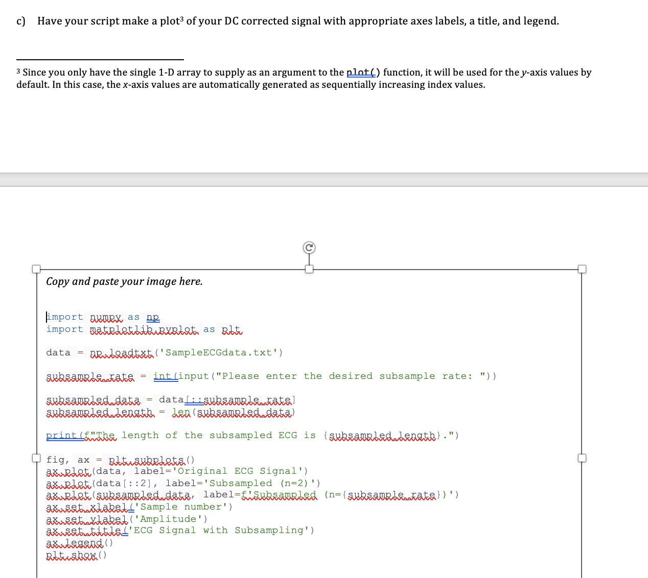 Solved I have provided the python code all I need is the | Chegg.com