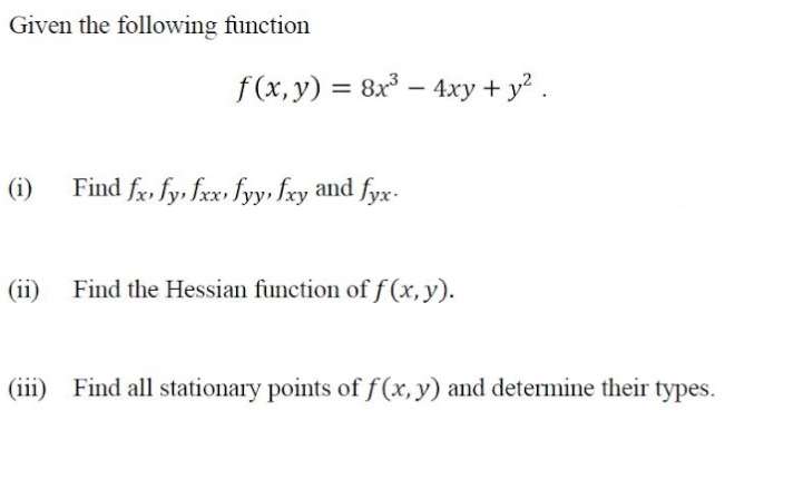 Solved Given the following function f(x,y) = 8x3 – 4xy + y2 | Chegg.com