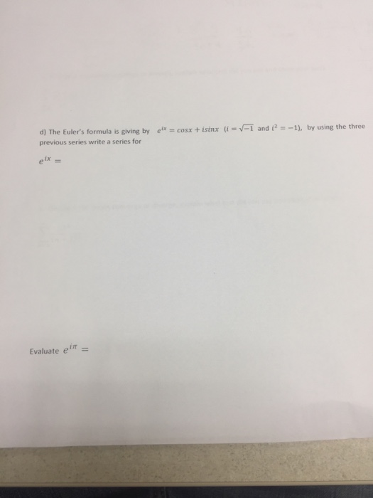 Solved The Euler's formula is giving by e^ix = cos x + isin