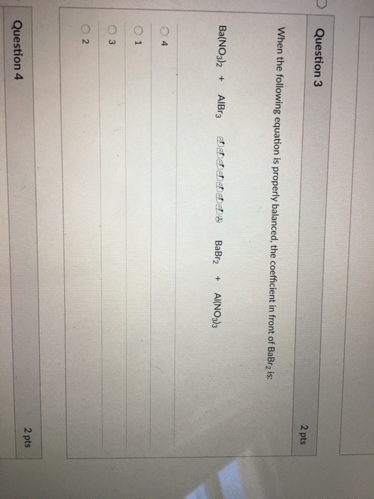 Solved Question 3 2 pts When the following equation is | Chegg.com