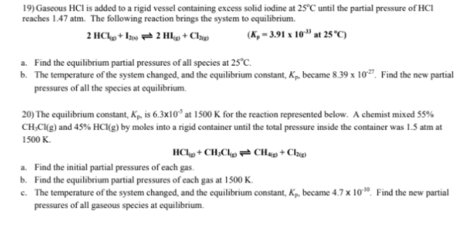 Solved 19) Gaseous HCl is added to a rigid vessel containing | Chegg.com