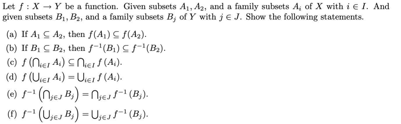 Solved : Let F : X → Y Be A Function. Given Subsets A1, A2, | Chegg.com