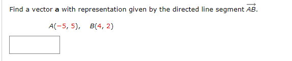 Solved Find A Vector A With Representation Given By The | Chegg.com