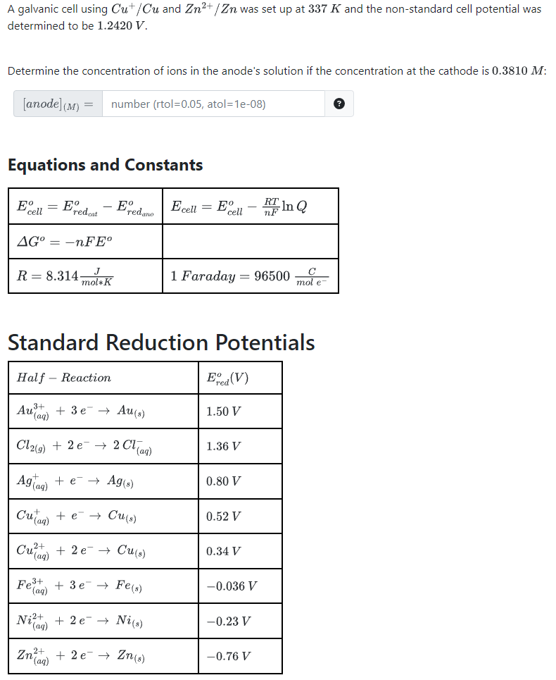 A galvanic cell using \( C u^{+} / \mathrm{Cu} \) and \( Z n^{2+} / Z n \) was set up at \( 337 \mathrm{~K} \) and the non-st