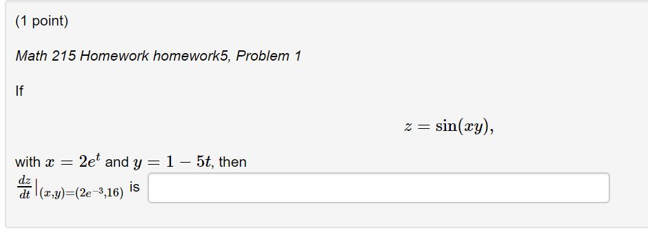 Solved (1 point) Math 215 Homework homework5, Problem 1 z = | Chegg.com