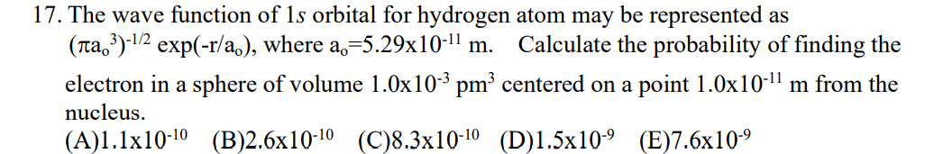Solved 17. The wave function of 1s orbital for hydrogen atom | Chegg.com