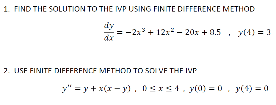 Solved USE FINITE DIFFERENCE METHOD TO SOLVE THE | Chegg.com