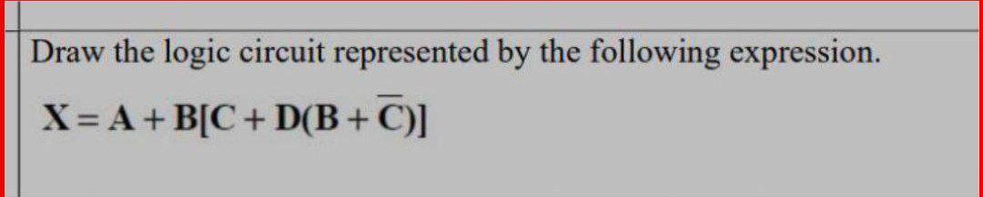 Solved Draw The Logic Circuit Represented By The Following | Chegg.com