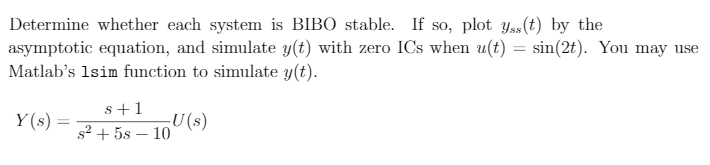 Solved Determine whether each system is BIBO stable. If so, | Chegg.com