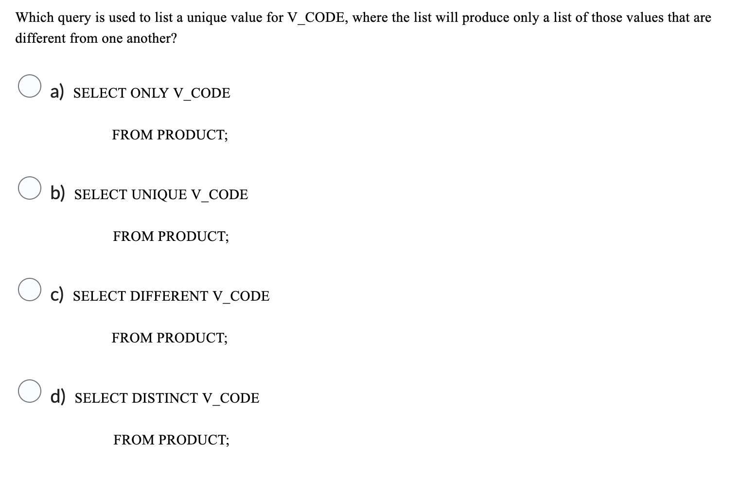 Solved Which Query Is Used To List A Unique Value For Chegg