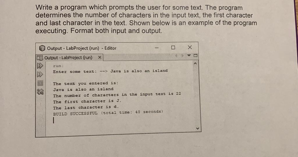Solved Write a program which prompts the user for some text. | Chegg.com