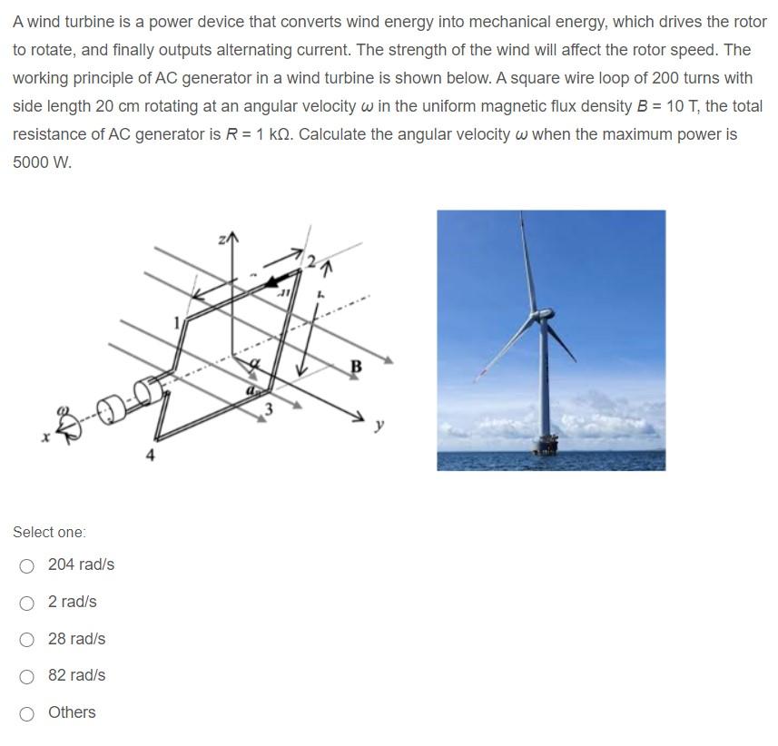 Solved A wind turbine is a power device that converts wind | Chegg.com