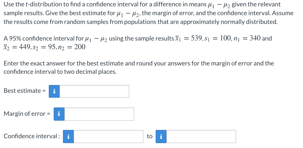 Solved Use the t-distribution to find a confidence interval | Chegg.com