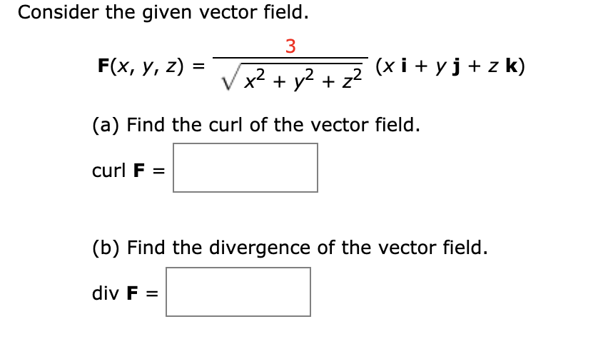 Solved Consider The Given Vector Field 3 F X Y Z Xi Y Chegg Com