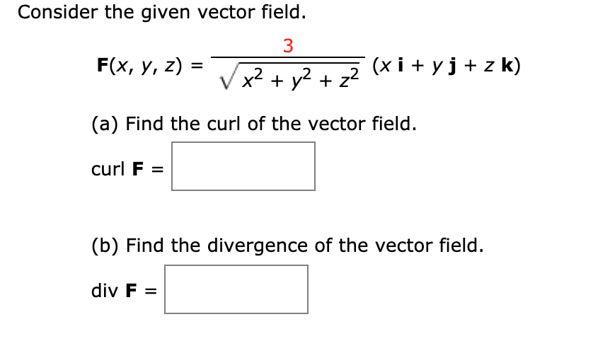 Solved Consider The Given Vector Field 3 F X Y Z Xi Chegg Com