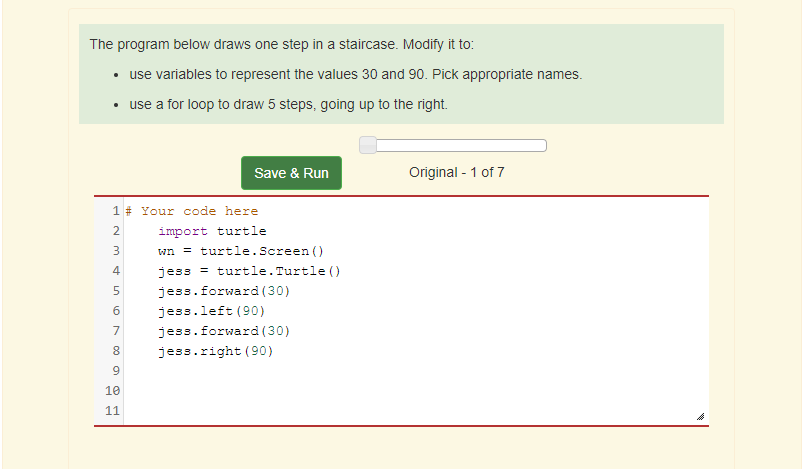 Solved PYTHON: The program below draws one step in a | Chegg.com