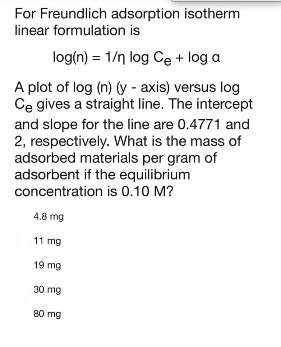 Solved For Freundlich Adsorption Isotherm Linear Formulation | Chegg.com