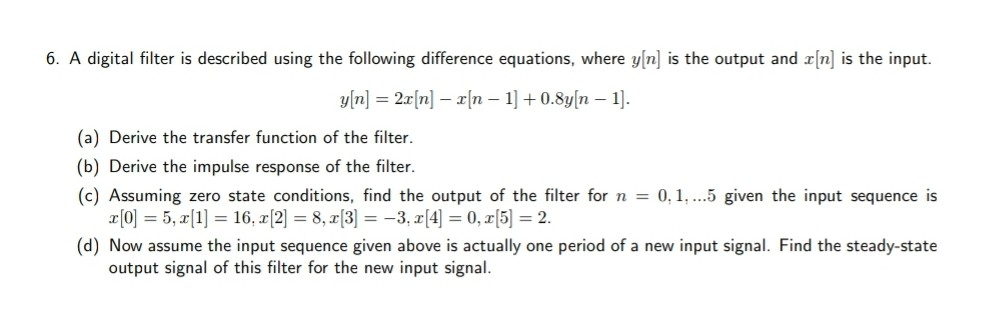 Solved 6. A digital filter is described using the following | Chegg.com