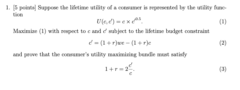 Solved 1. [5 points) Suppose the lifetime utility of a | Chegg.com